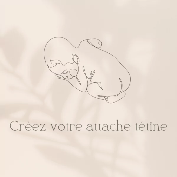 Créez votre attache tétine