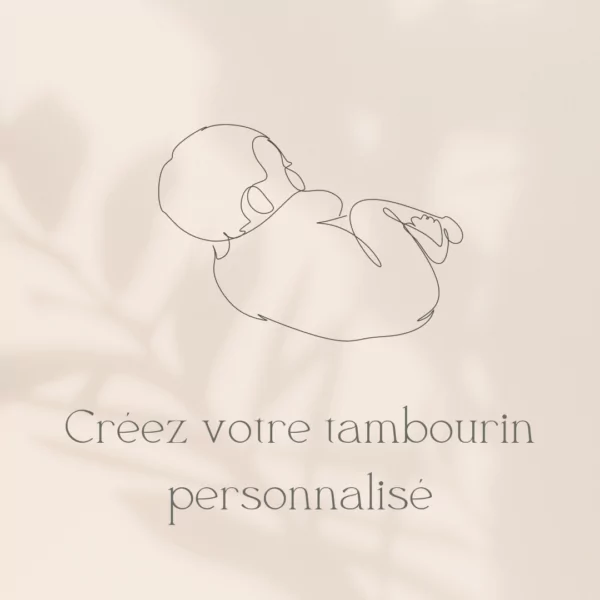 Créez votre tambourin personnalisé